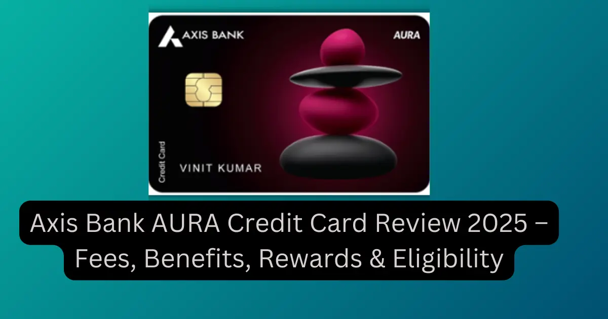 axisbankauracreditcardreview 20250830 192107 0000 ezgif.com png to webp converter.webp